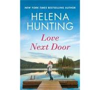 Love Next Door by Helena Hunting Helena Hunting (Auteur)