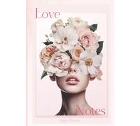 Love Notes: A Romantic Keepsake Journal for Your Most Precious Words
