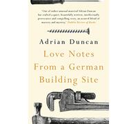 Love Notes from a German Building Site