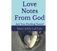 Love Notes from God: Are you Finding Yours?