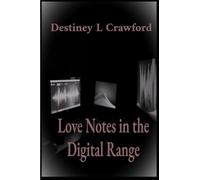 Love Notes in the Digital Range