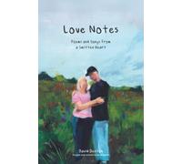 Love Notes: Poems & Songs From A Smitten Heart Original