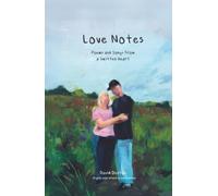Love Notes: Poems & Songs From A Smitten Heart Original