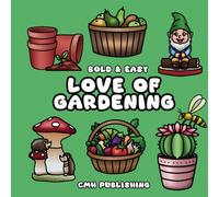 Love of Gardening Coloring Book: Bold Simple Coloring for Adults, Teens for Relaxation