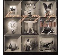 Love of My Life: The Best of Dan Hill by Dan Hill [Audio CD] NEUF