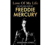 Love of My Life: The Life and Loves of Freddie Mercury
