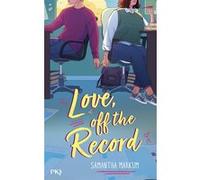 Love, Off the Record Samantha Markum (Auteur), Anaïs Papillon (Traduction)