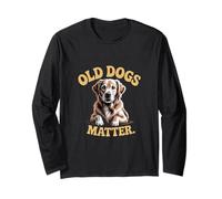 Love Old Dog Funny Old Dogs Citations Old Dogs Matter Manche Longue