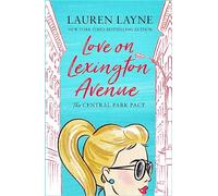 Love on Lexington Avenue: The hilarious new rom-com from the author of The Prenup!
