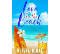Love on the Beach: Three small town romances. Fake Dating. False Identity. Secret Baby.
