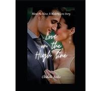 Love on the High Line Above the Noise A Modern Love Story - Chidube Anike - Amazon Digital Services LLC KDP - Livre en Anglais Chidube Anike (Auteur)