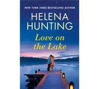 Love on the Lake by Helena Hunting Helena Hunting (Auteur)
