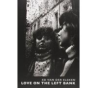 Love on the Left Bank by Ed van der Elsken (2010-11-01)