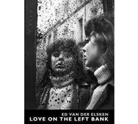 Love on the left bank Ed Van Der Elsken (Auteur)