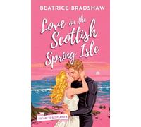 Love on the Scottish Spring Isle: A charming cosy and spicy island romance set in Scotland (Escape to Scotland, Book 2)