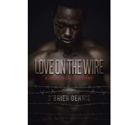 Love on the Wire: A Jamaican Gay Love Story