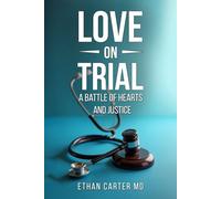 Love on Trial: A Battle of Hearts and Justice