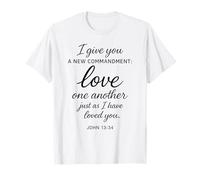 Love One Another John 13:34 Écriture Bible Verse Prière Dieu T-Shirt