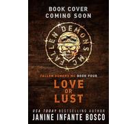 Love Or Lust Fallen Demons MC - Janine Infante Bosco - Janine Infante Bosco - ebook (ePub) - Livre