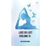 Love Or Lust (Volume Ii)
