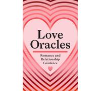 Love Oracles (Mini Deck): Romance and Relationship Guidance in 45 Cards