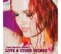 Love & Other Crimes by Leah Martin-Brown [CD] NEUF