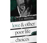 Love & Other Poor Life Choices: A Dark Mafia Rom-Com Novella