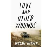 LOVE & OTHER WOUNDS