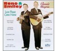 Reno & Smiley – Love Please Come Home