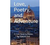 Love, Poetry, and Adventure: A Love Story in Poems