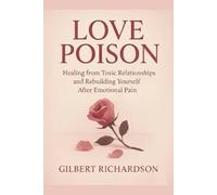 Love poison: > When love turns bitter, can the heart ever heal? Love Poison is a heartfelt and practical guide for anyone who has loved deeply and been hurt by it.
