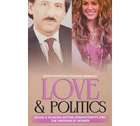 Love & Politics: David And Shakira Defend Human Rights And The Freedom Of Women