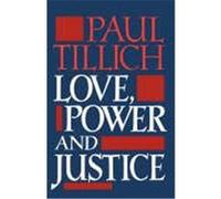 Love, Power, and Justice Paul Tillich (Auteur)