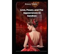 Love, Power, And The Appearances In Sandton: The Price of Elegance