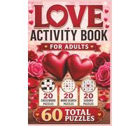 Love Puzzle Book for Adults: Romance, Relationships, Heartwarming Themes and Feel-Good Brain Games for Couples and Romantics: 20 Crossword Puzzles, 20 ... Answer Keys Included, 6 x 9 Inch Format