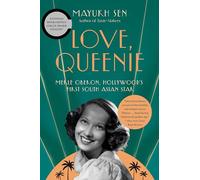 Love, Queenie: Merle Oberon, Hollywood's First South Asian Star