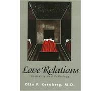 Love Relations Otto F. Kernberg (Auteur)