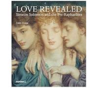 Love Revealed: Simeon Solomon And The Pre-Raphaelites
