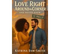 Love Right Around the Corner....And Never Knew