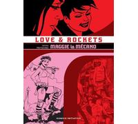 Love & Rockets - L'intégrale Tome 1 - Maggie La Mécano