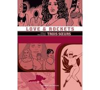 Love & Rockets - Tome 12 - Trois Soeurs