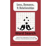 Love, Romance, & Relationships Word Search Puzzle Book: Word searches with easy to read print about Love, Romance, Relationships, and more| 6x9 ... Birthdays, and Love-Filled Special Moments