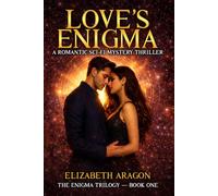 Love’s Enigma: A Romantic Sci-Fi Mystery Thriller