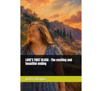 LOVE’S FIRST BLUSH - The exciting and beautiful ending