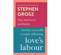 Love’s Labour by Stephen Grosz [Paperback] NEUF