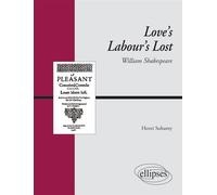 Love’s Labour’s Lost, Shakespeare - Henri Suhamy - Ellipses - broché - Méthode de langue