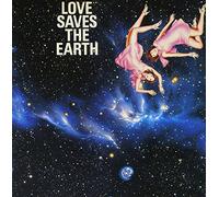 Love Saves the Earth [Import allemand]