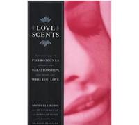 Love Scents David T. Moran, Deborah Houy, Michelle Kodis (Auteur)