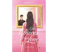 Love Series #1: The Pieces of our Love: (A Forbidden Romance)