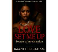 Love Set Me Up: Secrets of an Obsession